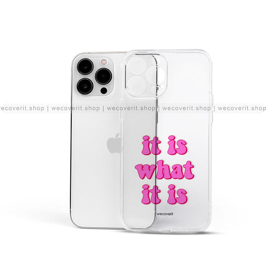 It Is What It Is Clear Transparent Mobile Cover