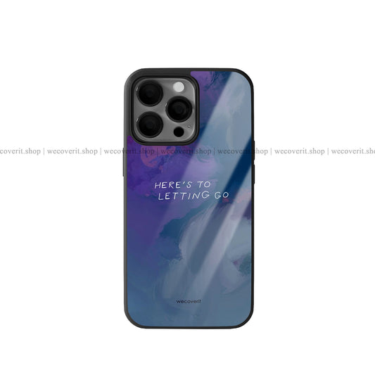 Here's To Letting Go Premium Glossy Phone Cover