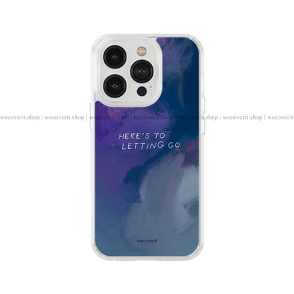 Here's To Letting Go Soft Mobile Cover